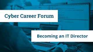 Becoming an IT Director | Cyber Career Forum - Jason Dion