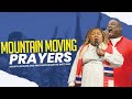 PRAYER THAT MOVES MOUNTAINS | APOSTLE EDISON & PROPHETESS DR. MATTIE NOTTAGE