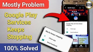 J 7 Prime Google play services keeps stopping || google play services keeps stopping problem ||