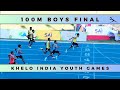 Boys 100M Final | Khelo India Youth Games 2022