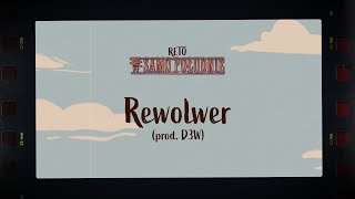 ReTo - Rewolwer (prod. D3W)