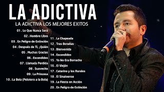 La Adictiva Mix 2022 - Los Mejores Exitos - Lo Mas Romantico