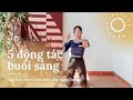 LÀM 5 ĐỘNG TÁC NÀY BUỔI SÁNG dáng sẽ CAO NHƯ HOA HẬU & đầy năng lượng hơn | I AM BACKKKK YAYYYY