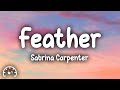 Sabrina Carpenter - Feather (Lyrics)