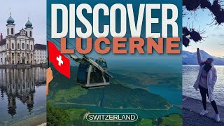 Why Lucerne Should Be on Your Bucket List: Top Things to Do and See on a budget |My first impression