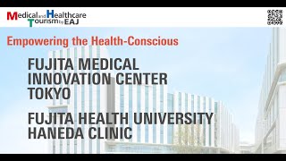 FUJITA MEDICAL INNOVATION CENTER TOKYO , FUJITA HEALTH UNIVERSITY HANEDA CLINIC