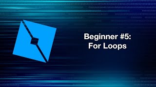 Roblox Lua (Beginner) #5: For Loops