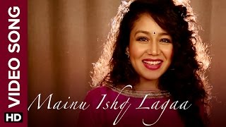 Mainu Ishq Lagaa Song | Neha Kakkar | Shareek | Jaidev Kumar