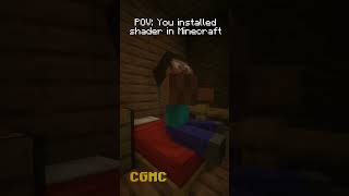 POV: You installed shader in Minecraft #shorts