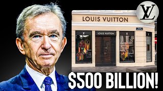 How Louis Vuitton TURNED into a $500 Billion LUXURY Business! (LVMH History) Bernard Arnault Story