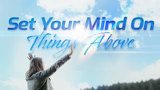 ACQ CLASSICS: Set Your Mind On Things Above • Pastor Apollo C  Quiboloy