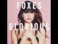 Foxes - Let Go for Tonight (Official Audio)