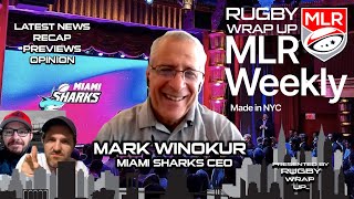 MLR Weekly: Miami Sharks CEO Mark Winokur, Previews, Opinion, Bryan Ray, John Fitzpatrick & McCarthy