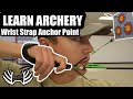 LEARN ARCHERY: How to Properly Anchor with a Wrist Strap Release