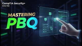 Mastering CompTIA Security+ PBQs (SY0-701): Types, Examples, & How to Prepare