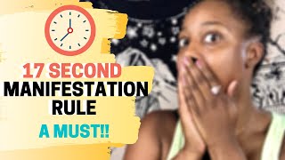 ⚠️ WHY YOU NEED TO USE THE 17 SECOND MANIFESTATION RULE ⁉️