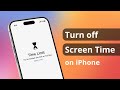 [100% Works] How to Turn off Screen Time on iPhone without Password?