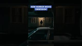 Obsession New Horror Movie
