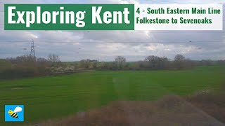 4K Exploring Kent || 4 - South Eastern Main Line - Folkestone to Sevenoaks