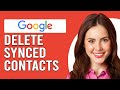 How To Delete Synced Contacts From Google Account (How To Remove Synced Contacts From Google)