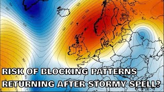 Risk of Blocking Patterns Returning After Stormy Spell? 21st February 2025