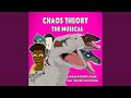 Chaos Theory the Musical (feat. Whitney Di Stefano)
