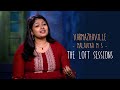 Varmazhaville | Malavika MS | The Loft Sessions @wonderwallmedia