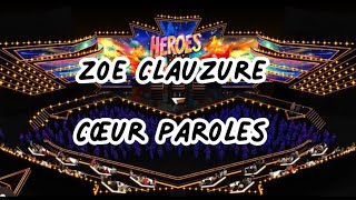 Zoe clauzure : Coeur Paroles/Lyrics