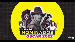 Â¡La lista completa! Estos son los y las nominados a los premios Oscar 2022