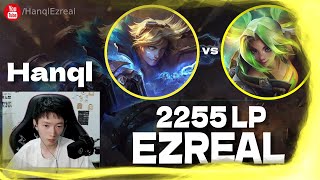 🔻 Hanql Ezreal vs Zeri - Hanql Ezreal Guide