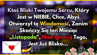 💌KTOŚ BLISKI TWOJEGO SERCA, KTÓRY JEST W NIEBIE - CHCE, ABY OTWORZYĆ TO WIADOMOŚĆ