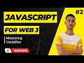 JavaScript For Web3 - Mastering Variables