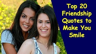 Top 20 Friendship Quotes to Make You Smile | Happy Friendship Day Quotes