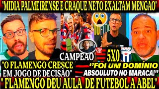 🚨😱 MÍDIA PALMEIRENSE E CRAQUE NETO RASGOU ELOGIOS AO FLAMENGO! ''FOI UMA AULA DE FUTEBOL 5X0''