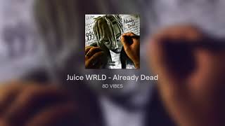 Juice WRLD - Already Dead #8D