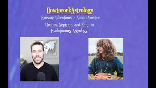 Uranus, Neptune, and Pluto in Evolutionary Astrology - Interview with Simon Vorster