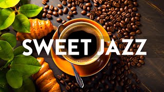 Morning Jazz - Kickstart the week with Upbeat Instrumental Jazz & Sweet July Bossa Nova Music
