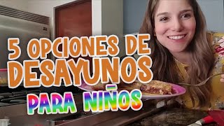 Desayunos para niños regreso a clases