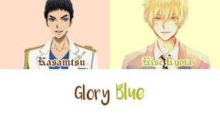 Kasamatsu and Kise - Glory Blue(Romaji,Kanji,English)Full Lyrics