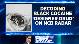 Decoding Designer Drug Black Cocaine On NCB's Radar | The Right Stand | Bitcoin Trading | News18