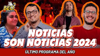 RESUMEN DE NOTICIAS 2024 | BEO NOTICIAS 🗞