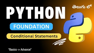 23. Conditional Statements in Python | Python Tutorial in Telugu