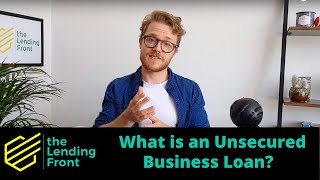 What is an Unsecured Business Loan?