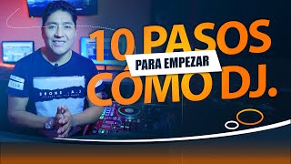 CÓMO EMPEZAR para ser   DJ.