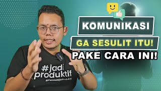 BERBICARA ITU MUDAH KALO KAMU TAHU CARA INI!