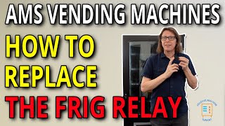 How to Replace the Refrigeration Relay in AMS Vending Machines | Easy Step-by-Step Guide