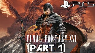 FINAL FANTASY XVI - Gameplay Walkthrough Part 1 PROLOGUE PS5 (First 2 Hours)) PS5
