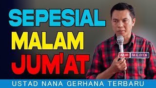 Live USTAD NANA GERHANA MALAM INI