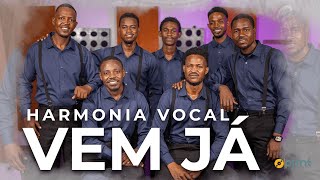 Harmonia Vocal - Vem Já (Oficial)