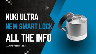 Nuki announce the Nuki Ultra Smart Lock - All The Details